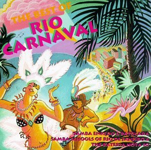 Best Of Rio Carnaval Samba Enredo & Batucada 