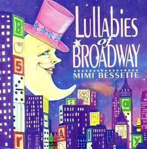 Mimi Bessette/Lullabies Of Broadway