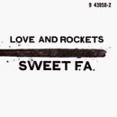 Love & Rockets/Sweet F.A.