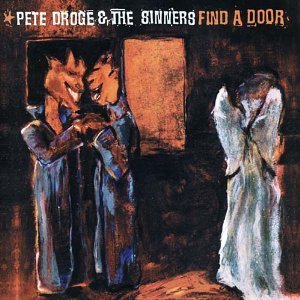 Droge Pete & The Sinners Find A Door 