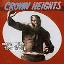 Crown Heights/More Pricks Than Kicks