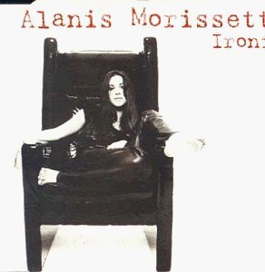 Alanis Morissette/Ironic/You Ought To Know