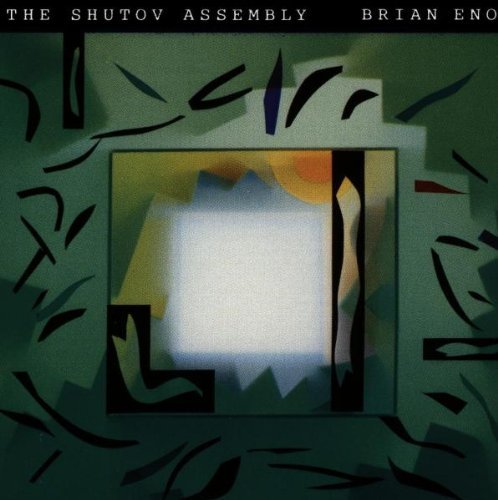 Brian Eno/Shutov Assembly
