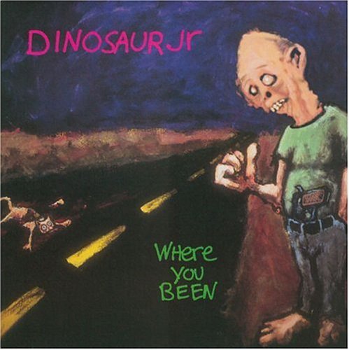Dinosaur Jr./Where You Been