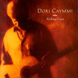 Dori Caymmi/Kicking Cans