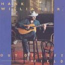 Hank Jr. Williams/Out Of Left Field