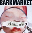 Barkmarket/Gimmick