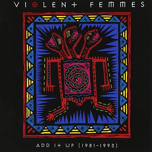 Violent Femmes Add It Up (1981 1993) CD R 