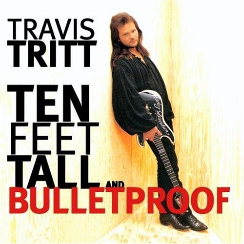 Travis Tritt Ten Feet Tall & Bulletproof CD R 