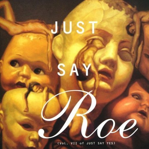 Just Say Roe/Just Say Roe@Cd-R@Dax/Belly/Judybats/Bigod 20