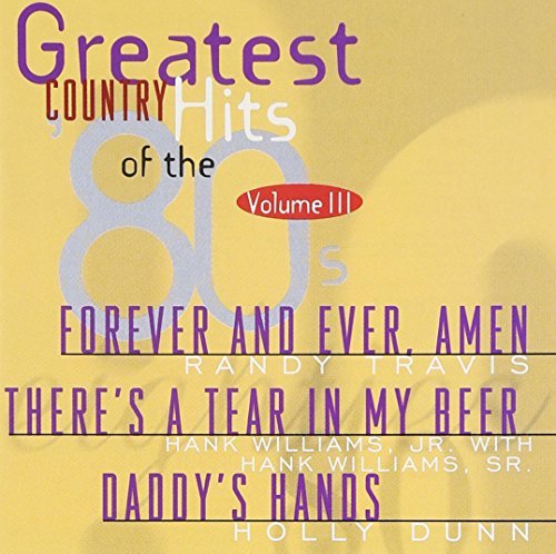 Greatest Country Hits Of Th/Vol. 3-Greatest Country Hits O@Rogers/Ronstadt/Harris/Dunn@Greatest Country Hits Of The 8