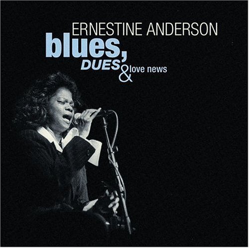 Ernestine Anderson/Blues Dues & Love News