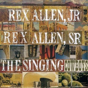 Allen Rex Jr. & Sr. Singing Cowboys 