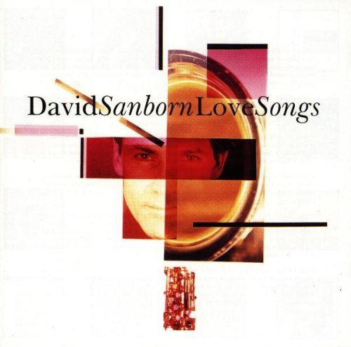 Sanborn David Love Songs 