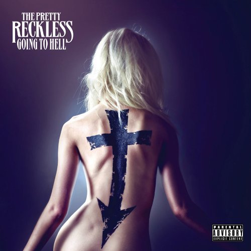 Pretty Reckless/Going To Hell@Explicit Version