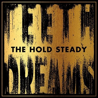 Hold Steady/Teeth Dreams