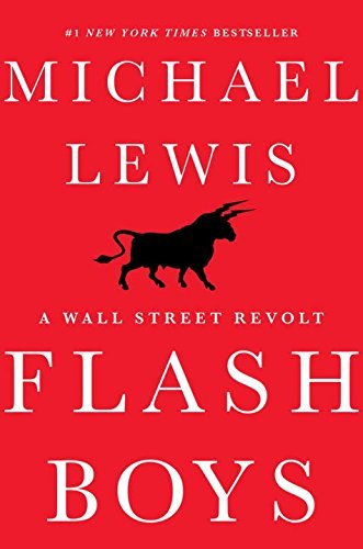 Michael Lewis/Flash Boys@ A Wall Street Revolt
