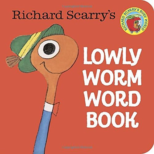 Richard Scarry/Richard Scarry's Lowly Worm Word Book@BRDBK