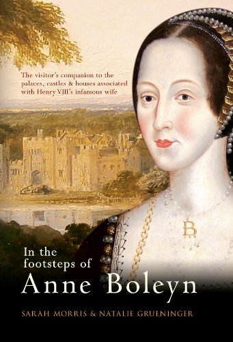 Sarah Morris In The Footsteps Of Anne Boleyn 