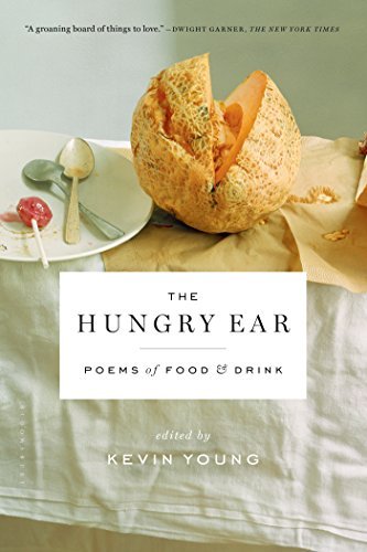 Kevin Young/The Hungry Ear@ Poems of Food and Drink