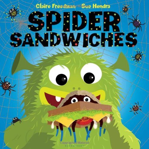 Claire Freedman/Spider Sandwiches