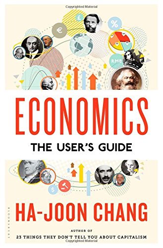 Ha-Joon Chang/Economics@ The User's Guide: The User's Guide