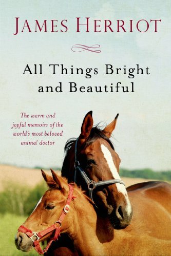 James Herriot/All Things Bright and Beautiful@ The Warm and Joyful Memoirs of the World's Most B