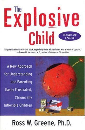 Ross W. Greene/The Explosive Child: A New Approach For Understand