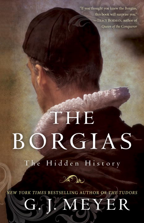 G. J. Meyer/The Borgias