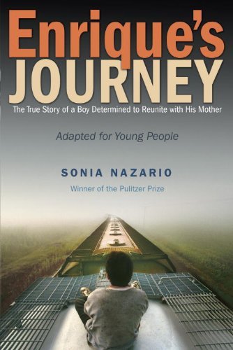 Sonia Nazario/Enrique's Journey@The True Story of a Boy Determined to Reunite wit
