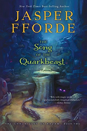 Jasper Fforde/The Song of the Quarkbeast