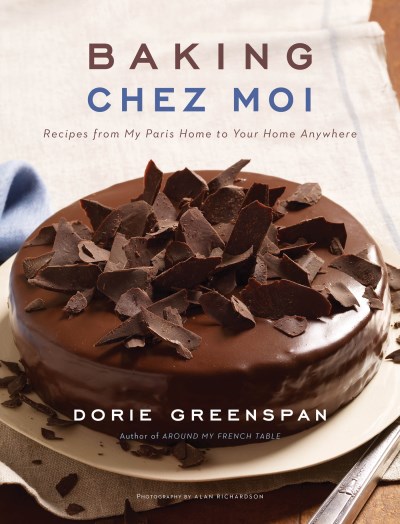 Dorie Greenspan Baking Chez Moi Recipes From My Paris Home To Your Home Anywhere 