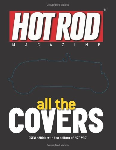 Drew Hardin Hot Rod Magazine All The Covers 