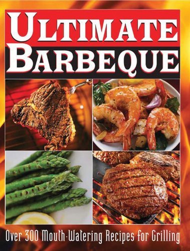 Gary Ralph Ultimate Barbeque Over 300 Mouth Watering Recipes For Grilling 