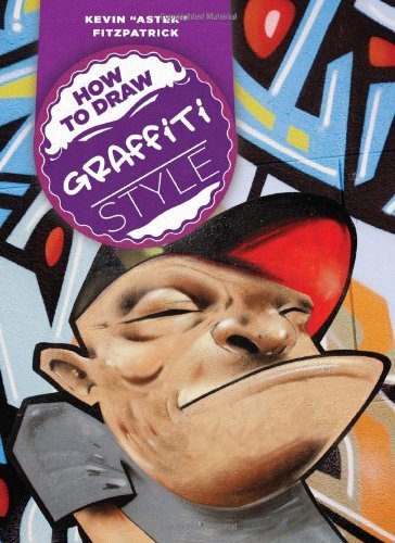 Kevin "astek Fitzpatrick/How To Draw Graffiti-Style