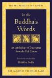 Bodhi In The Buddha's Words An Anthology Of Discourses From The Pali Canon 