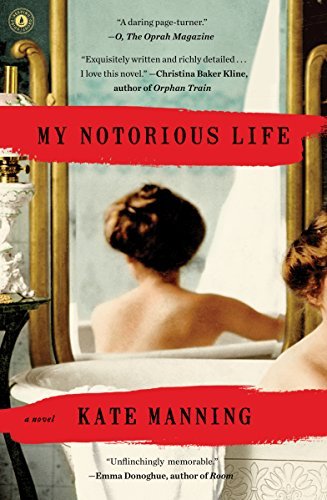 Kate Manning/My Notorious Life@Reprint