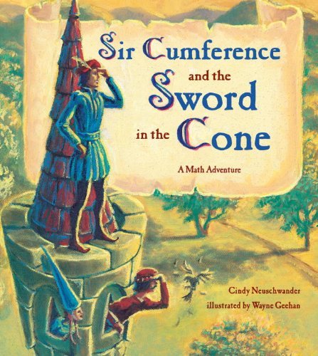 Cindy Neuschwander/Sir Cumference and the Sword in the Cone