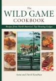 David Kasabian Wild Game Cookbook Recipes From North America's Top Hunting Lodges 
