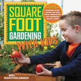 Mel Bartholomew Square Foot Gardening With Kids 