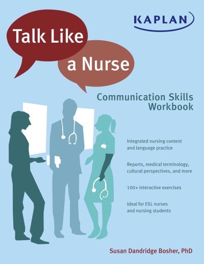 Susan Dandridge Bosher Talk Like A Nurse Communication Skills Workbook 