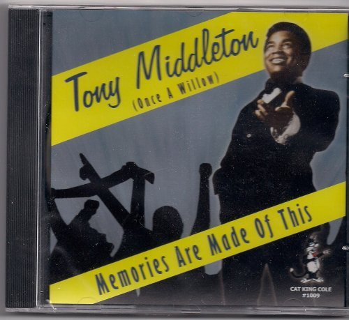 Tony Middleton/Memories Are Made Of This 28 C