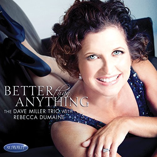 Dave & Rebecca Dumaine Miller/Better Than Anything
