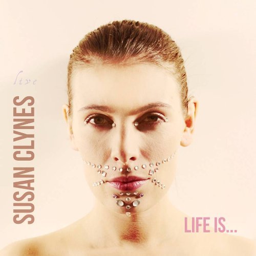 Susan Clynes/Life Is...