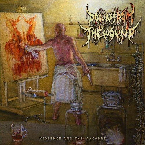 Down From The Wound/Violence & The Macabre
