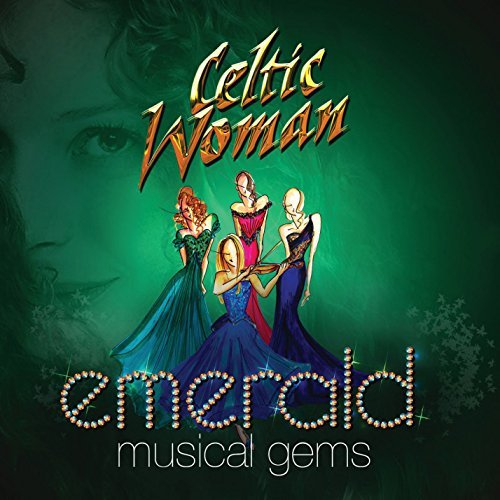 Celtic Woman/Emerald: Musical Gems