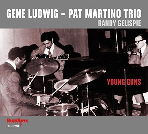 Gene & Pat Martino Trio Ludwig/Young Guns