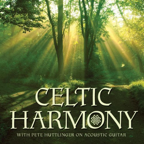 Pete Huttlinger/Celtic Harmony
