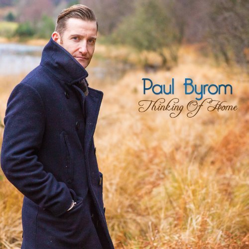 Paul Byrom/Thinking Of Home