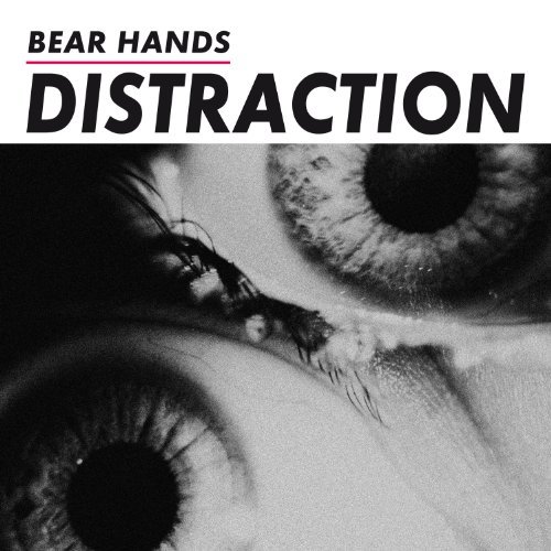 Bear Hands/Distraction